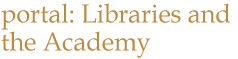 portal: Libraries and the Academy