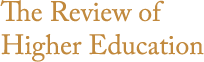 The Review of Higher Education